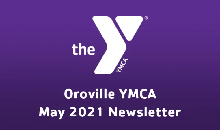 oroville ymca newsletter may